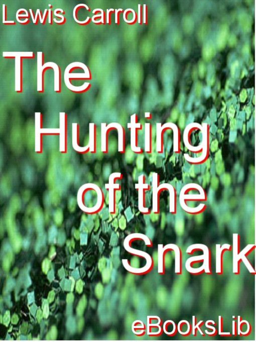 Title details for Hunting of the Snark by Lewis Carroll - Available